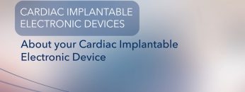About Your Cardiac Implantable Electronic Device (CIED)